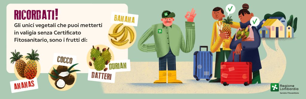 Ricordati! Gli unici vegetali che puoi mettere in valigia senza Certificato Fitosanitario, sono i frutti di: banana, ananas, cocco, datteri e durian.